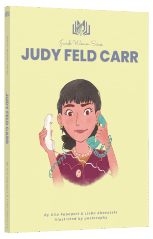Judy Feld Carr featured in Jewish Women Series written by Gila Rapoport and Lieba Abecassis
